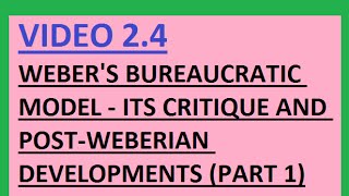 UPSCIAS Webers bureaucratic model its critique and post Weberian Developments Part 1 [upl. by Aniroc]