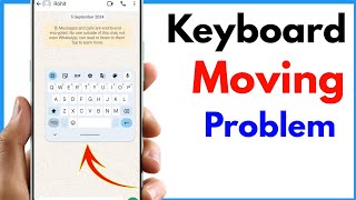 Mobile Keyboard Moving Problem  Gboard Keyboard Always Pop Up Problem [upl. by Cioban474]