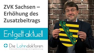 Entgelt aktuell ZVK Sachsen – Erhöhung des Zusatzbeitrags [upl. by Llertnahs]