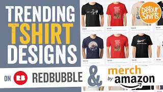 How to Research Trending TShirt Designs for Merch by Amazon using RedBubble [upl. by Lorene]