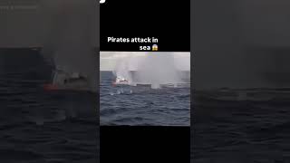 Pirates attack in sea😱Ship⚓ lifemarchant navywhatsapp status [upl. by Aicilyhp43]