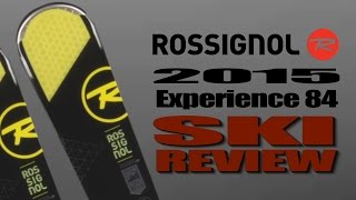 2015 Rossignol Experience 84 Ski Review [upl. by Eednil]