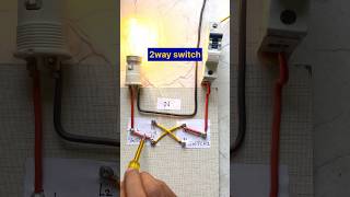 Two way switch connection viralvideo experiment tranding electrical shorts [upl. by Ellennahc94]