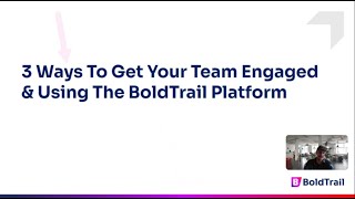 3 Ways To Get Your Agents Engaged and Using The BoldTrail Platform [upl. by Wiese192]