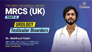 MRCS PartA 643 Months 100 Success Record  UROLOGY Testicular Disorders  The DrAcademy [upl. by Cheyney]