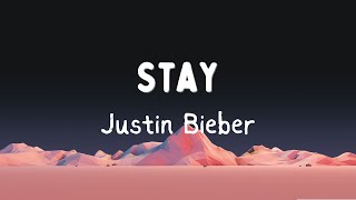 Justin Bieber  Stay Lyrics [upl. by Nwad75]