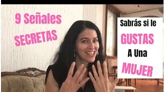 Cómo Saber Si Le Gustas A Una Mujer  9 Señales Secretas [upl. by Alyehs]