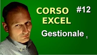 Corso di Excel  Lezione 12  Gestionale prima parte [upl. by Zilada]