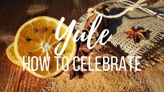 Yule How to Celebrate [upl. by Yuzik681]