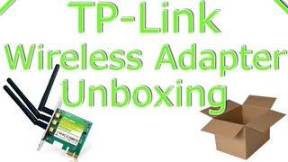 TPLINK N900 PCI Express Wireless Adapter Unboxing  TLWDN4800 [upl. by Gargan]