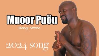 Muoor Puou  Deng Mtoto South Sudan Music [upl. by Downey]