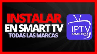 ✅🥇 Instalar IPTV Smarters Pro en mi TV 2024 🔴 Cualquier Smart TV Celular y PC Samsung Lg Roku [upl. by Yeliah]