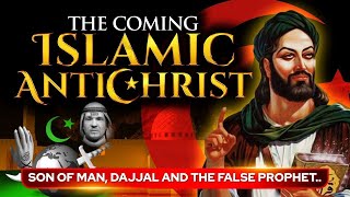 The Coming Islamic Antichrist  This Truth Has Been Hidden from the Church [upl. by Sverre290]