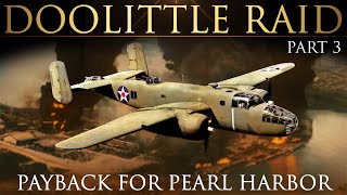 The Doolittle Raid Part 3  Great Raids on WWII  Jimmy Doolittle  Documentary Film [upl. by Haroved616]