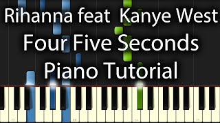 Rihanna feat Kanye West  Four Five Seconds Tutorial How To Play On Piano amp Paul McCartney [upl. by Ellon]