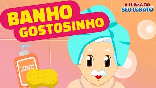 Banho Gostosinho  A Turma do Seu Lobato Música Infantil [upl. by Dulcia]