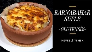 Karnabahar Sufle Glutensiz  Hevesli Yemek [upl. by Ettevad]