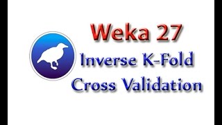 Weka Tutorial 27 Inverse kfold Cross Validation Model Evaluation [upl. by Alessig]