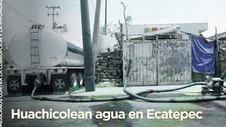 Huachicolean agua en Ecatepec [upl. by Munster]