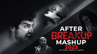 After Breakup Mashup 2023  HS Visual Music x Papul  Lofi Chillout Mashup  Bollywood Lofi Mashup [upl. by Haerb]