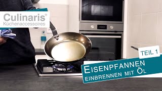 Culinaris zeigt Eisenpfannen Einbrennen mit Öl De Buyer Teil 1 English Subtitle  CC [upl. by Golightly]