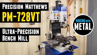 HandsOn NEW Precision Matthews PM728VT Precision Bench Mill [upl. by Siclari827]