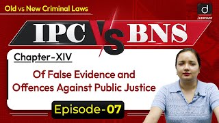 New Criminal Laws  Bharatiya Nyaya Sanhita  False Evidence  BNS  IPC vs BNS  Drishti Judiciary [upl. by Ber]