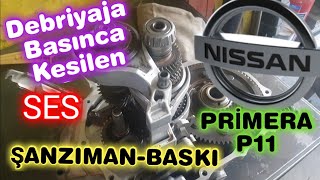 Debriyaja Basınca Kesilen Ses Şanzıman Tamiri Nissan Primera P11 [upl. by Rodgiva]