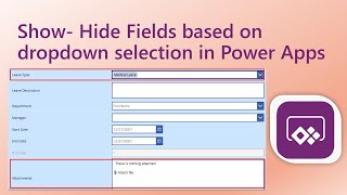 ShowHide fields based on drop down selection in Power Apps [upl. by Pinter]