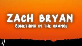 Zach Bryan  Something In The Orange Lyrics [upl. by Euginimod]