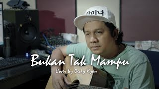 Bukan Tak Mampu  Mirnawati Cover By Decky Ryan [upl. by Libb]