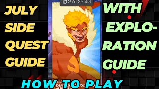 How To Play July Side Quest  With Exploration Guide [upl. by Accemahs]