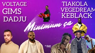 VOLTAGE  MINIMUM ÇA FEAT GIMS TIAKOLA DADJU VEGEDREAM KEBLACK Reprise Dr Yaro [upl. by Golightly]