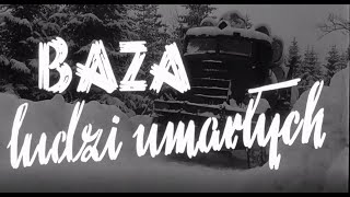 Baza ludzi umarlych 1958film fabularny [upl. by Groot852]