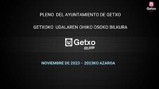 PLENO AYUNTAMIENTO GETXO NOVIEMBRE 2023 [upl. by Nongim793]