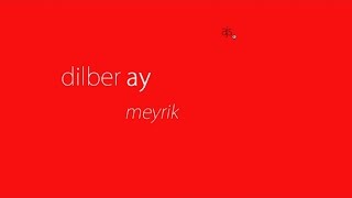 Dilber Ay  Meyrik Maraştan Bir Haber Geldi Official Audio [upl. by Shelba]