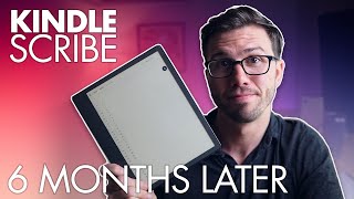 Has my opinion on the Kindle Scribe changed 6 Month Review [upl. by Fotzsyzrk684]