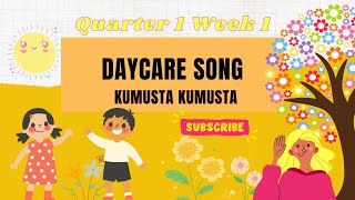 DAYCARE LESSON  DAYCARE SONG QUARTER 1 WEEK 1  KUMUSTA KUMUSTA [upl. by Nagol]