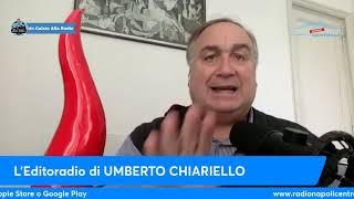 LEDITORIALE DI UMBERTO CHIARIELLO 162 quotVi fidate di questo MAZZARRI Io ho grandi DUBBIquot [upl. by Ydnew]