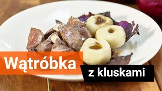 Wątróbka z kluskami śląskimi [upl. by Harrat]