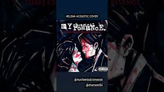 HELENA ACOUSTIC COVER MY CHEMICAL ROMANCE guitar mychemicalromance poppunk [upl. by Qooraf]