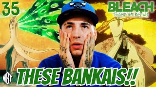 THESE BANKAIS  Bleach TYBW Pt3 Episode 35 REACTION [upl. by Shulamith]