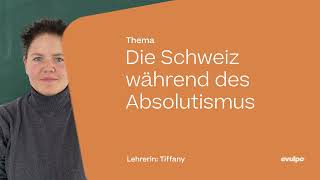 Die Schweiz während des Absolutismus [upl. by Elvira735]