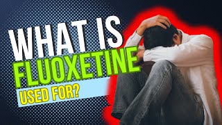 What is Fluoxetine used for Common Applications Benefits Reactions Dosage  and Dangers [upl. by Ayerhs]