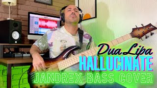 Hallucinate  Dua Lipa JANDREX BASS COVER [upl. by Drexler284]