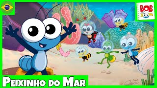 Peixinho do Mar l Bob Zoom l Vídeo Infantil Musical Oficial BobZoom [upl. by Doralyn]