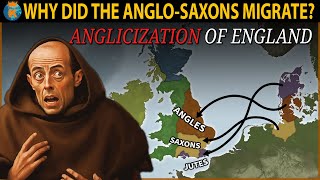 Why did The Anglo Saxons Migrate to Britain [upl. by Monteria]