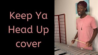 Keep Ya Head Up Cover [upl. by Karin]