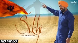 Deep Money Money quotSikhiquot  Official Video  Latest Punjabi Songs 2014 [upl. by Michele]