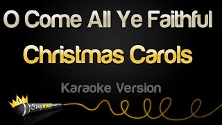 Christmas Carols  O Come All Ye Faithful Karaoke Version [upl. by Bowerman]